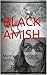 Black Amish: Memories of Be...