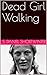 Dead Girl Walking