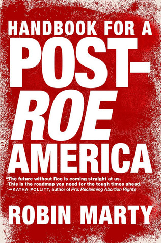 Handbook for a Post-Roe America (Kindle Edition)
