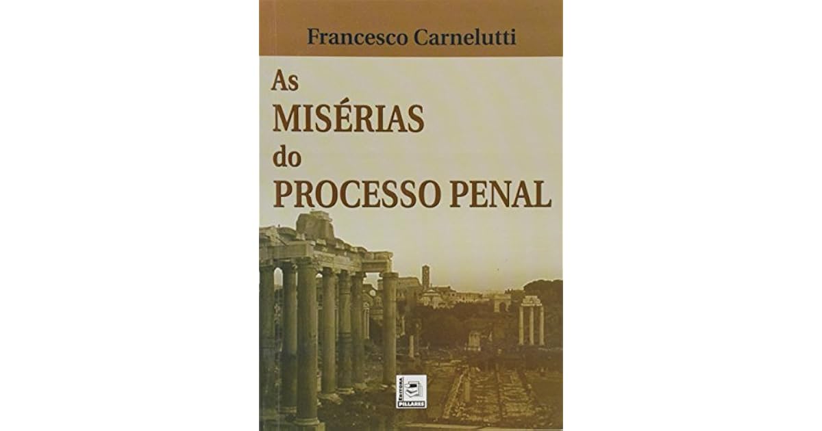 Carnelutti Las Miserias Del Proceso Penal Pdf