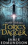 Toric's Dagger (The Weapon Takers Saga #1)