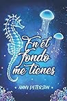 En el fondo me tienes by Anny Peterson