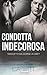 Condotta Indecorosa (Conduc...