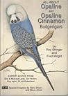 All about Opaline and Opaline Cinnamon Budgerigars (All About Budgerigars, #6) All about Opaline and Opaline Cinnamon Budgerigars (All About Budgerigars, #6)