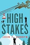 High Stakes by John F. Dobbyn