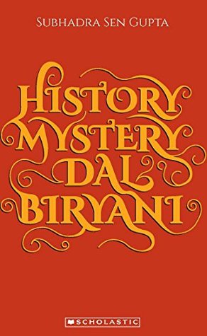 History, Mystery Dal And Biryani [Paperback] SUBHADRA SEN GUPTA (Paperback)