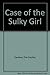 Case of the Sulky Girl