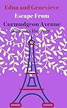 Edna and Genevieve Escape From Curmudgeon Avenue