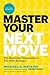 Master Your Next Move: The ...
