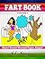Fart Book: Blaster! Boomer! Slammer! Popper! Banger!: Farting Is Funny Comic Illustration Books For Kids With Short Moral Stories For Children