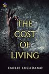 The Cost of Living by Emilie Lucadamo
