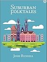 Suburban Folktales