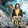 Salt Magic, Skin Magic by Lee  Welch