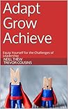 Adapt Grow Achieve by Neill Thew