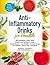 Anti-Inflammatory Drinks for Health by Maryea Flaherty