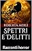 Spettri e Delitti: Racconti...