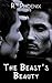 The Beast's Beauty (The Beauty and the Beast #1)