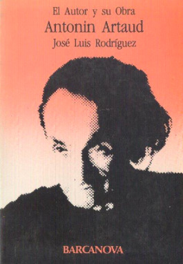 Antonin Artaud (El Autor y su obra) (Spanish Edition)