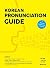 Korean Pronunciation Guide ...