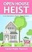 Open House Heist by Carolyn Ridder Aspenson
