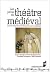 PERES DU THEATRE MEDIEVAL