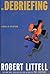 The Debriefing by Robert Littell The Debriefing by Robert Littell