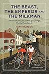 The Beast, the Emperor and the Milkman: A Bone-shaking Tour through Cycling’s Flemish Heartlands Book cover for The Beast, the Emperor and the Milkman: A Bone-shaking Tour through Cycling’s Flemish Heartlands