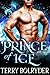 Prince Of Ice (Frozen Dragons, #3) by Terry Bolryder