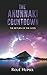 The Anunnaki Countdown: The...