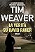 La verità su David Raker