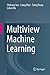 Multiview Machine Learning by Shiliang Sun