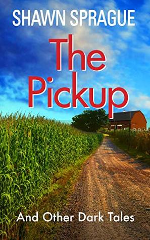 The Pickup and Other Dark Tales