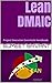 Lean DMAIC: Project Executi...