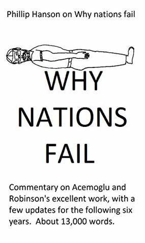 Phillip Hanson on Why nations fail by Acemoglu and Robinson (Kindle Edition)