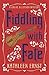 Fiddling with Fate by Kathleen Ernst