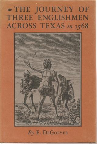 The Journey of Three Englishmen Across Texas in 1568 (Hardcover)