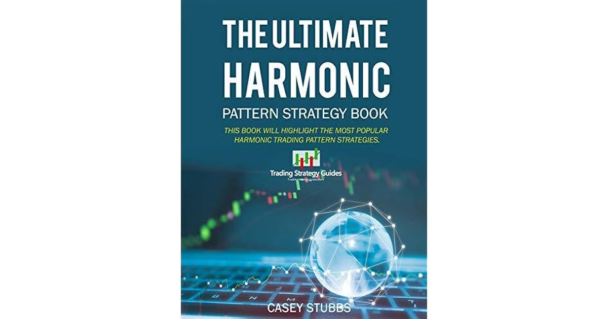 The Ultimate Harmonic Pattern Strategy Book The Most Accurate Harmonic