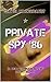 Private Spy '86: A Dear Com...