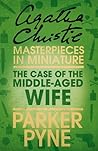 Book cover for The Case of the Middle-Aged Wife: Parker Pyne