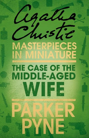 The Case of the Middle-Aged Wife: Parker Pyne