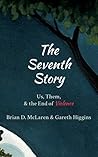 The Seventh Story: Us, Them, and the End of Violence