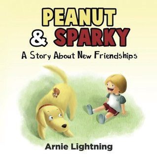 Peanut & Sparky: A Story About New Friendships (Paperback)
