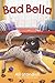 Bad Bella: A Christmas Holiday Book for Kids