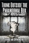 Think outside the Paranormal Box: Ideas are opening up!