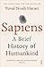 Sapiens: A Brief History of Humankind