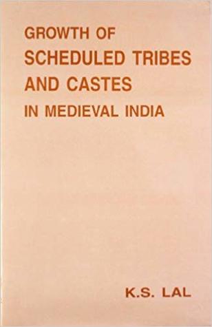 Growth of Scheduled Tribes and Castes in Medieval India