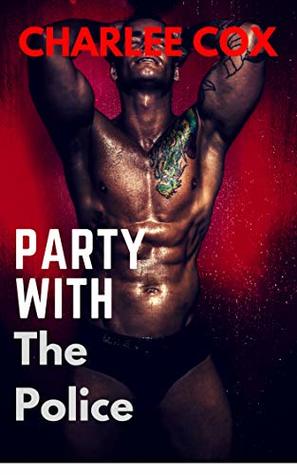 Party with the Police (Reverse Harem - Menage Erotica)