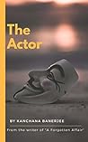 THE ACTOR by Kanchana Banerjee