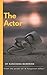 THE ACTOR