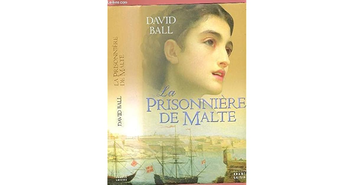 La prisonnière de Malte: Les chevaliers de Malte et la dernière